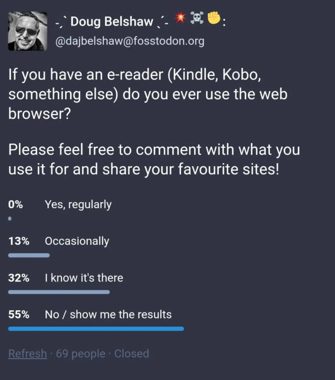 Results from Mastodon:
0% Yes, regularly
13% Occasionally
32% I know it's there
55% No / show me the results