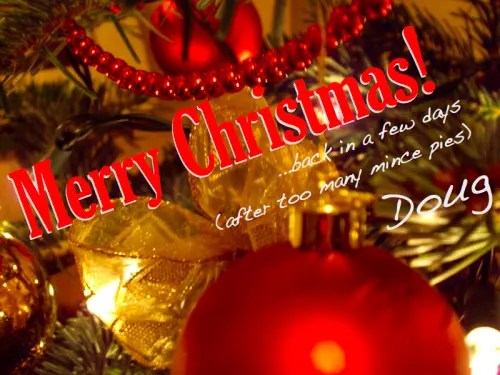 Christmas card with baubles and tinsel on a tree, reading: Merry Christmas! ...back in a few days (after too many mince pies), Doug
